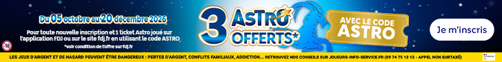 Du 5 octobre au 20 décembre 2026 : 3 tickets Astro offerts avec le code ASTRO pour une nouvelle inscription et un ticket Astro joué. Voir conditions de l’offre.